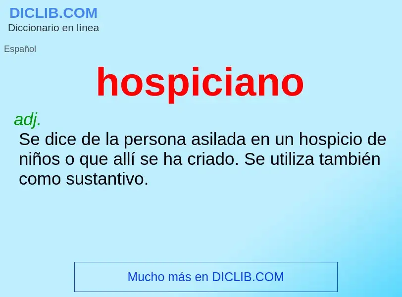 O que é hospiciano - definição, significado, conceito