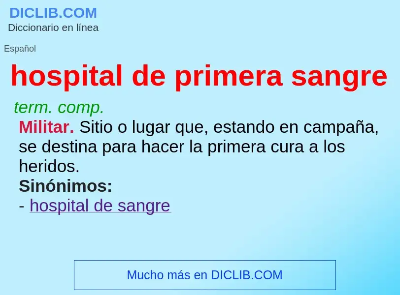 What is hospital de primera sangre - definition