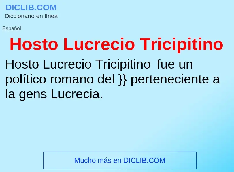 ¿Qué es Hosto Lucrecio Tricipitino? - significado y definición