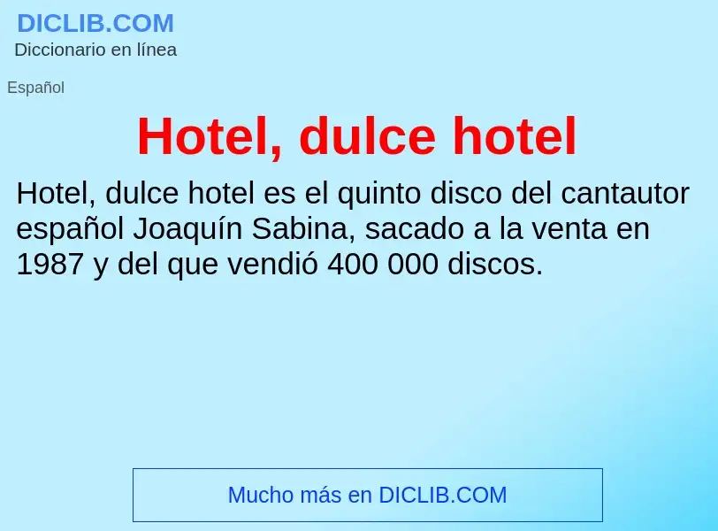 Che cos'è Hotel, dulce hotel - definizione