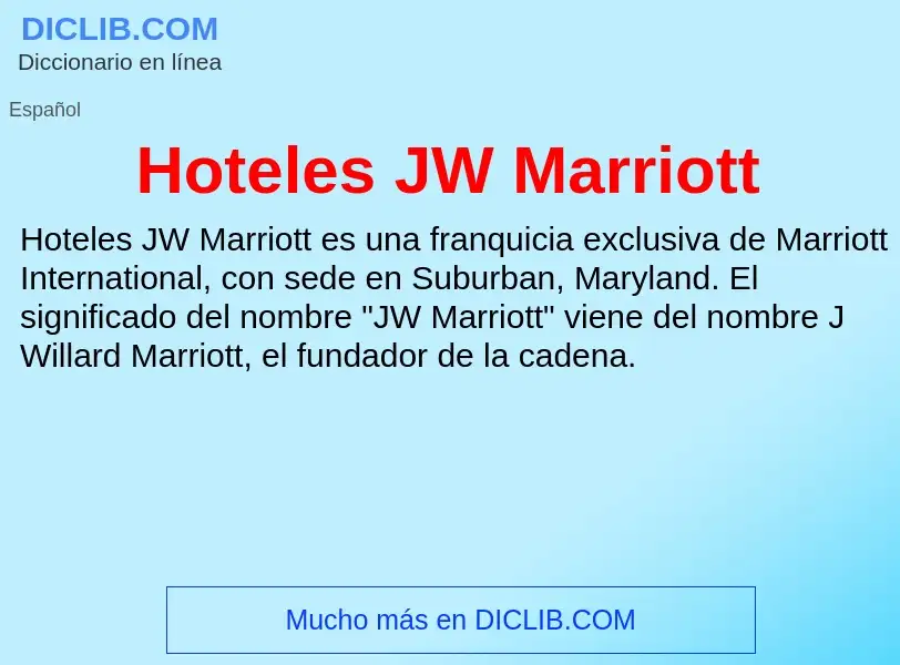 What is Hoteles JW Marriott - meaning and definition