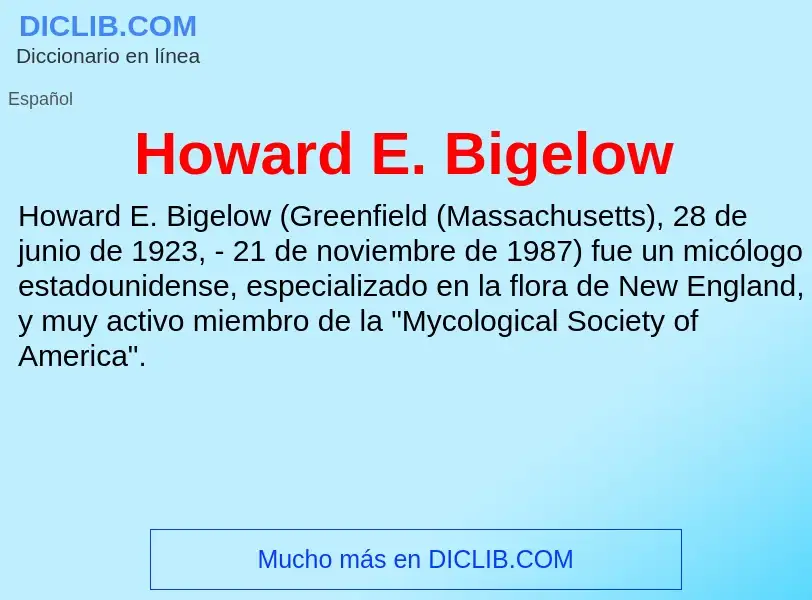 ¿Qué es Howard E. Bigelow? - significado y definición