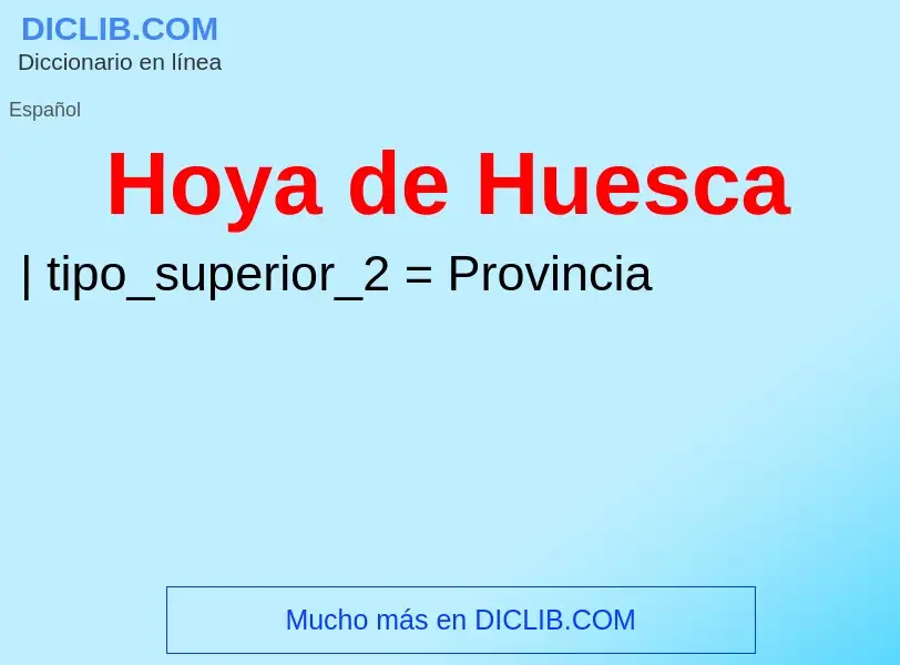 O que é Hoya de Huesca - definição, significado, conceito