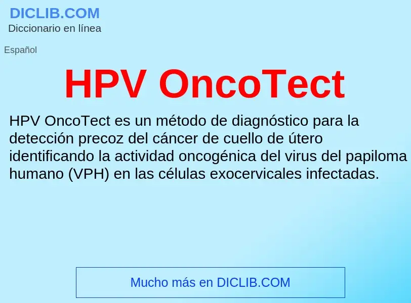 Что такое HPV OncoTect - определение