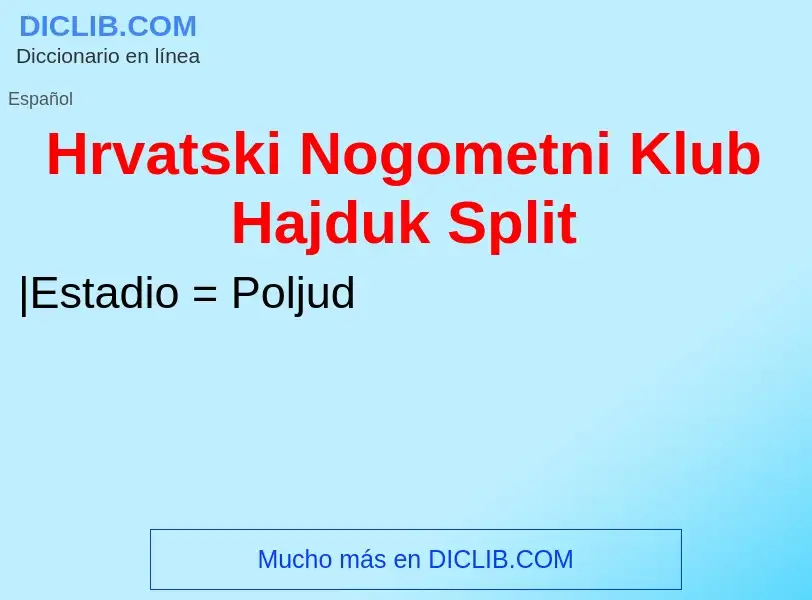 What is Hrvatski Nogometni Klub Hajduk Split - meaning and definition