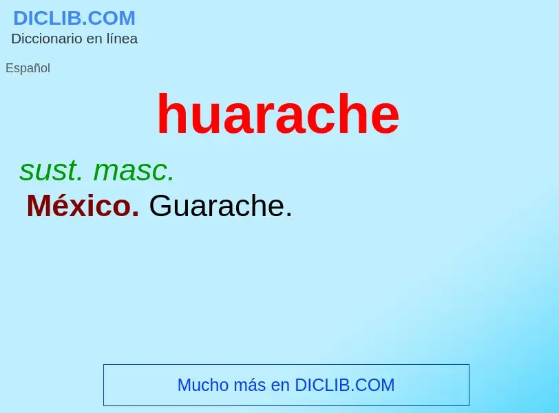 What is huarache - meaning and definition