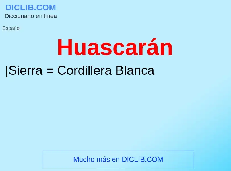 ¿Qué es Huascarán? - significado y definición