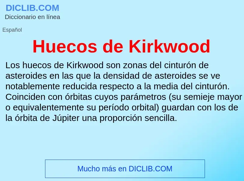 ¿Qué es Huecos de Kirkwood? - significado y definición