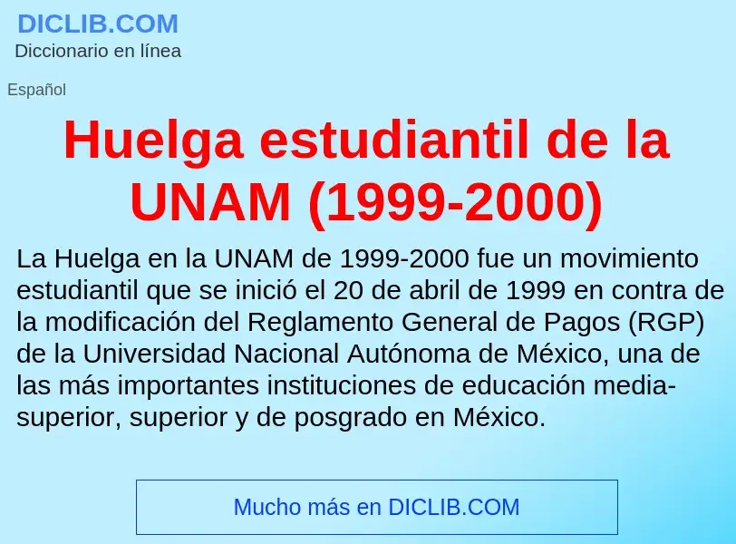 Что такое Huelga estudiantil de la UNAM (1999-2000) - определение