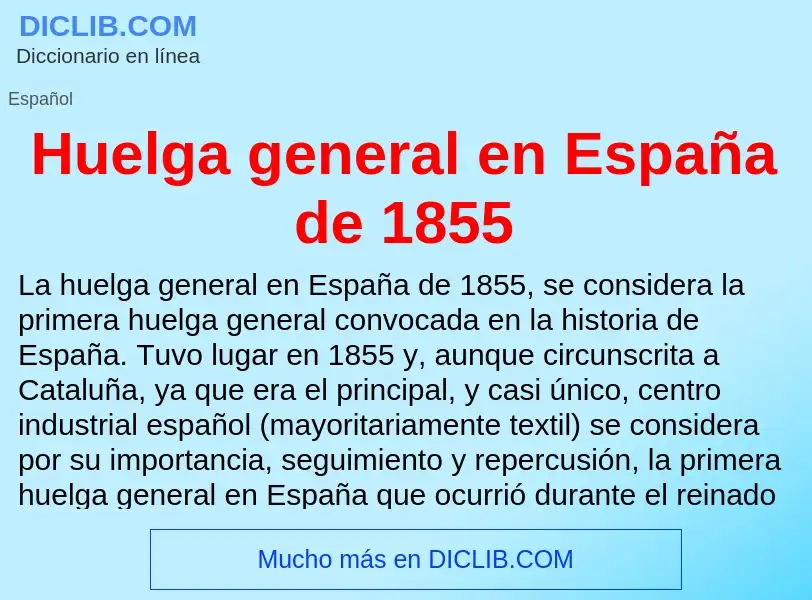 ¿Qué es Huelga general en España de 1855? - significado y definición