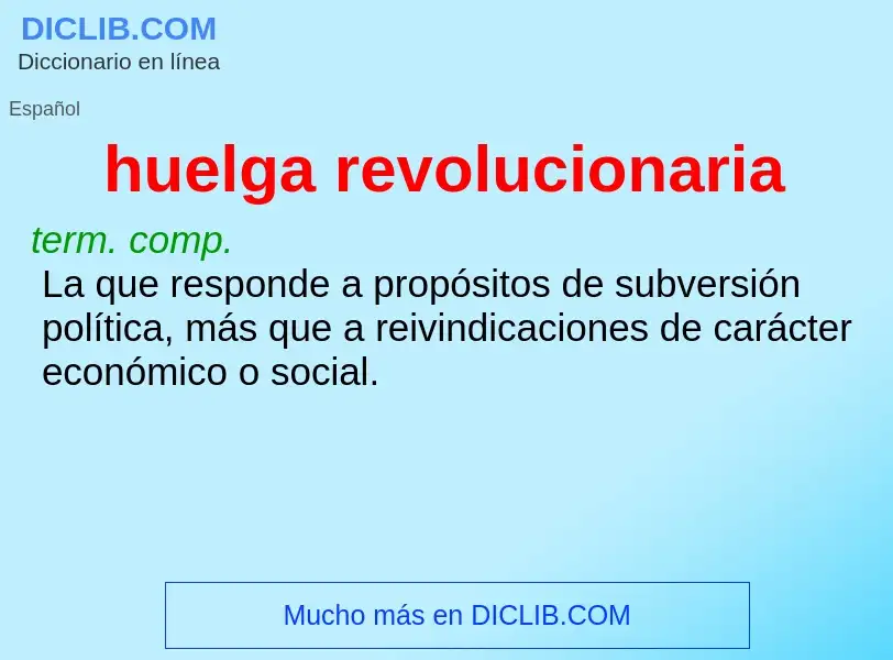 What is huelga revolucionaria - meaning and definition