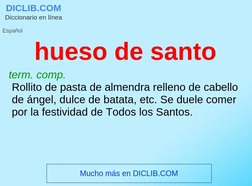 ¿Qué es hueso de santo? - significado y definición