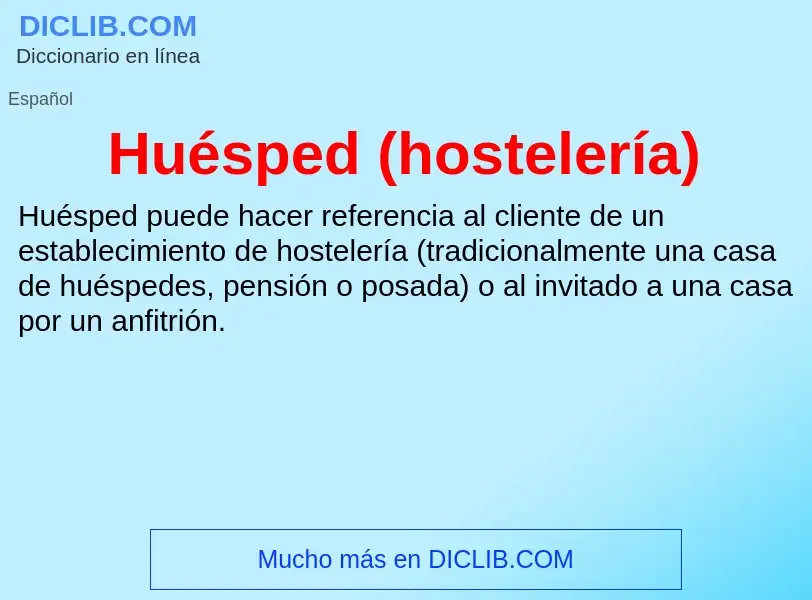 Τι είναι Huésped (hostelería) - ορισμός