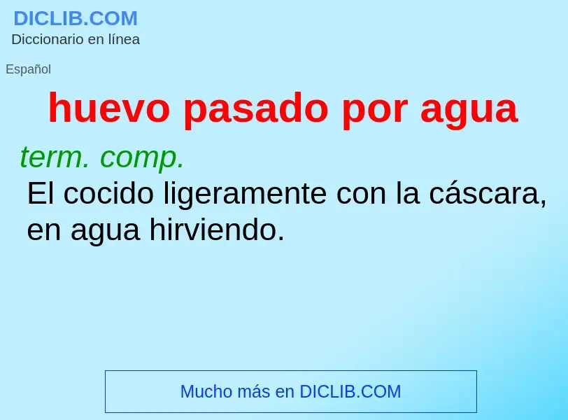 Che cos'è huevo pasado por agua - definizione