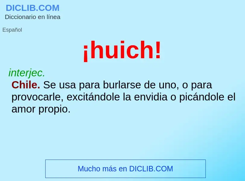 ¿Qué es ¡huich!? - significado y definición