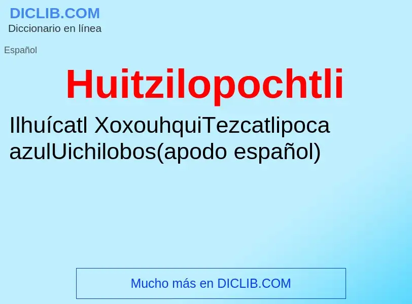 Что такое Huitzilopochtli - определение