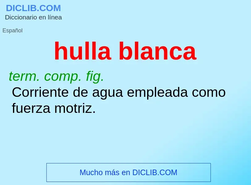 What is hulla blanca - meaning and definition