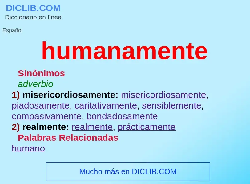 What is humanamente - definition