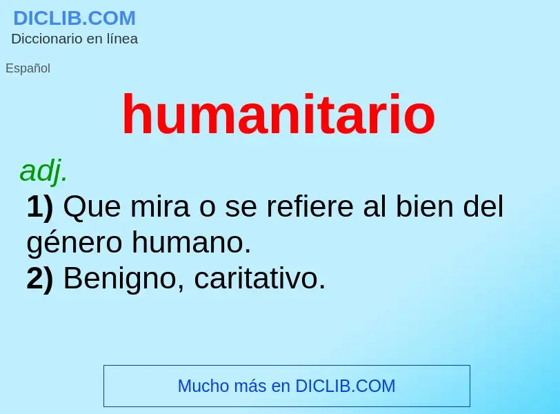 What is humanitario - meaning and definition