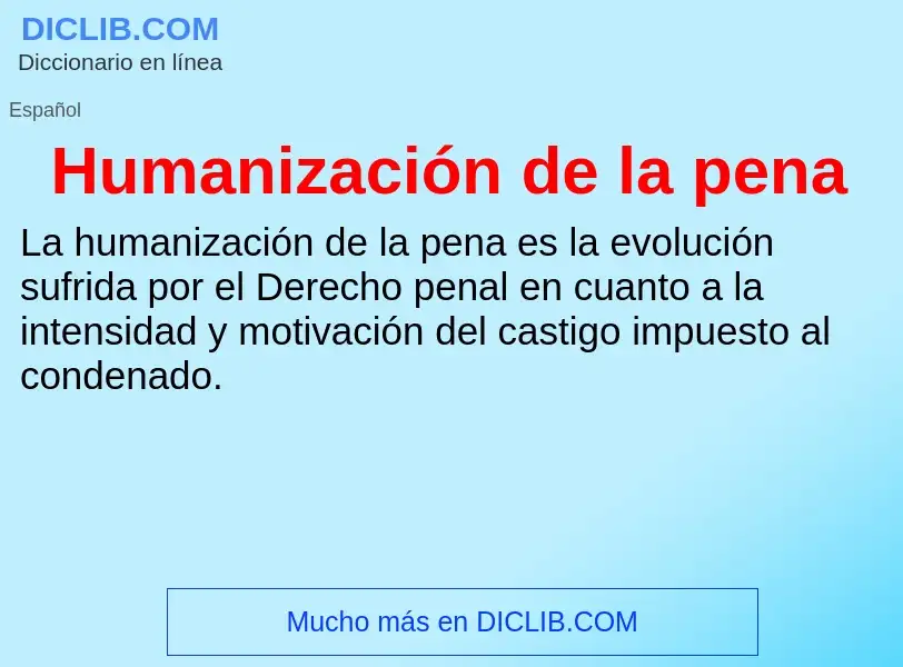 Wat is Humanización de la pena - definition