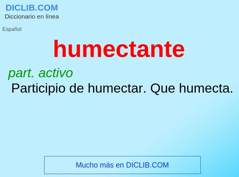 Qu'est-ce que humectante - définition