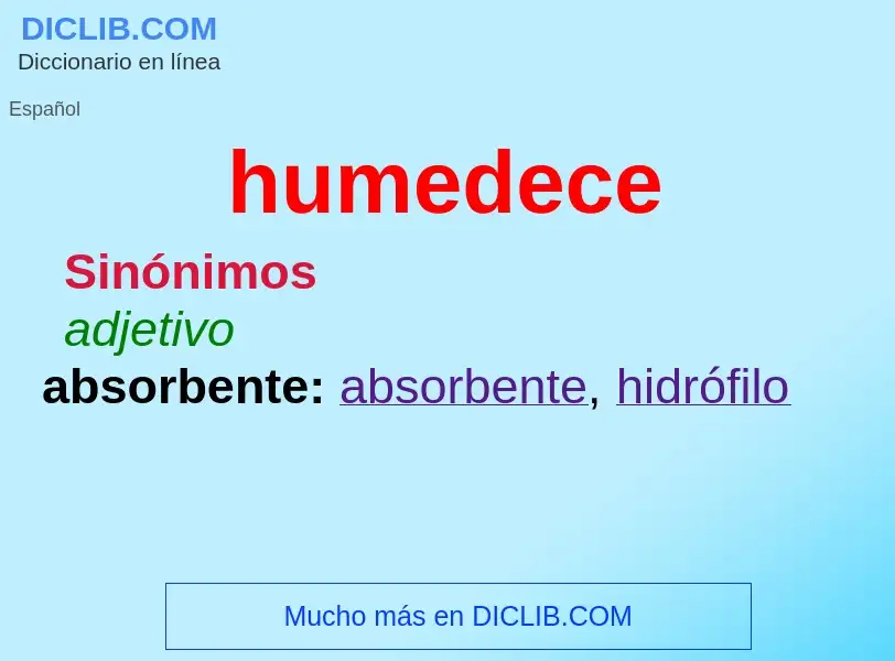 O que é humedece - definição, significado, conceito