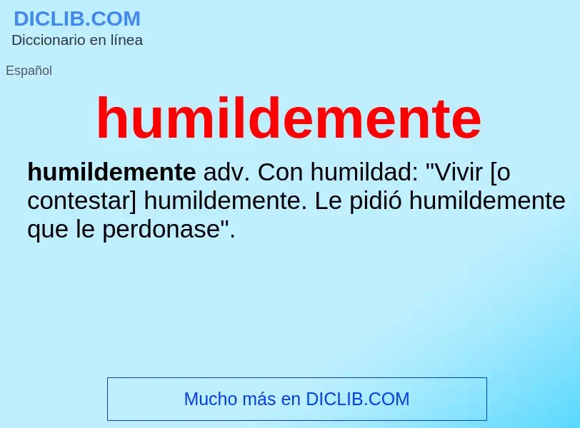 What is humildemente - meaning and definition