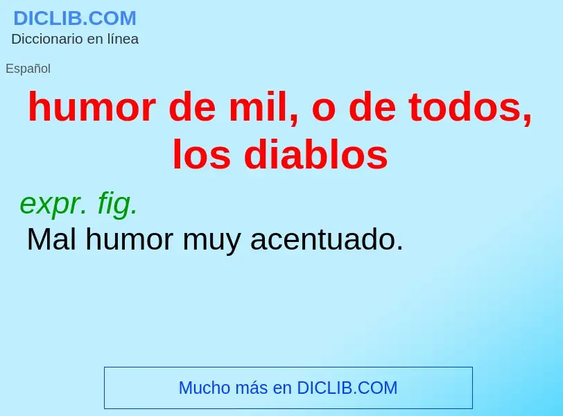 Was ist humor de mil, o de todos, los diablos - Definition