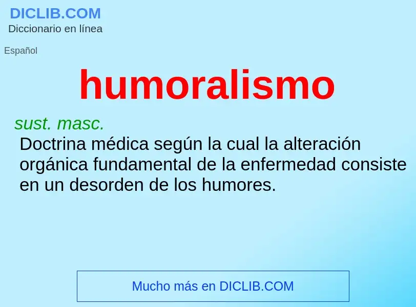 Qu'est-ce que humoralismo - définition