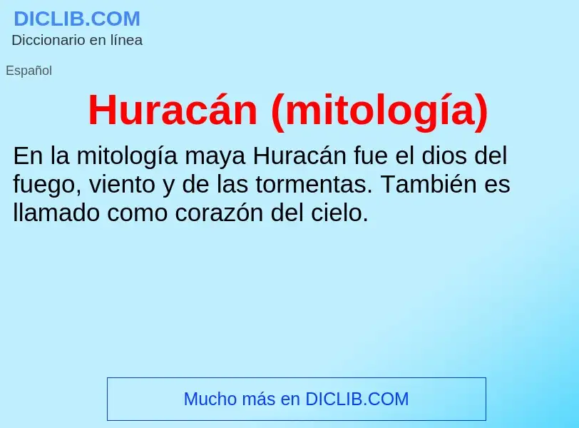 What is Huracán (mitología) - meaning and definition