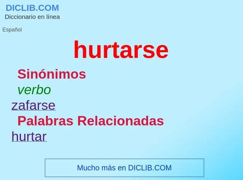 O que é hurtarse - definição, significado, conceito