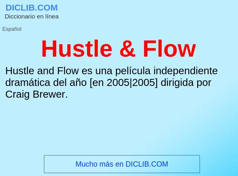 What is Hustle & Flow - definition