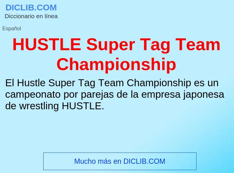 Что такое HUSTLE Super Tag Team Championship - определение