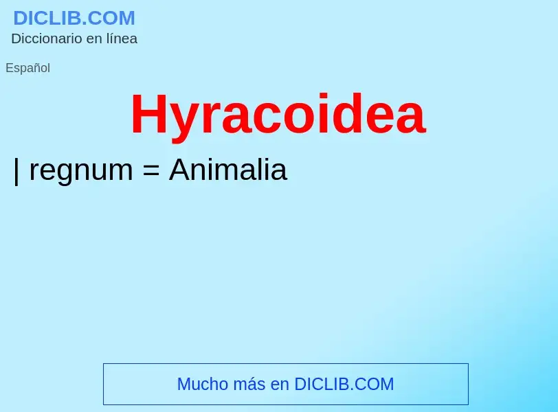 What is Hyracoidea - definition