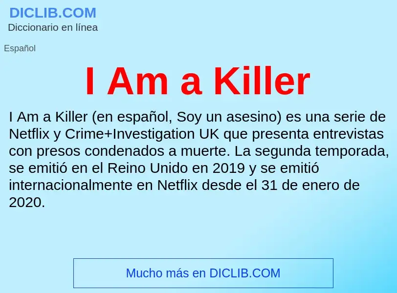 Qu'est-ce que I Am a Killer - définition