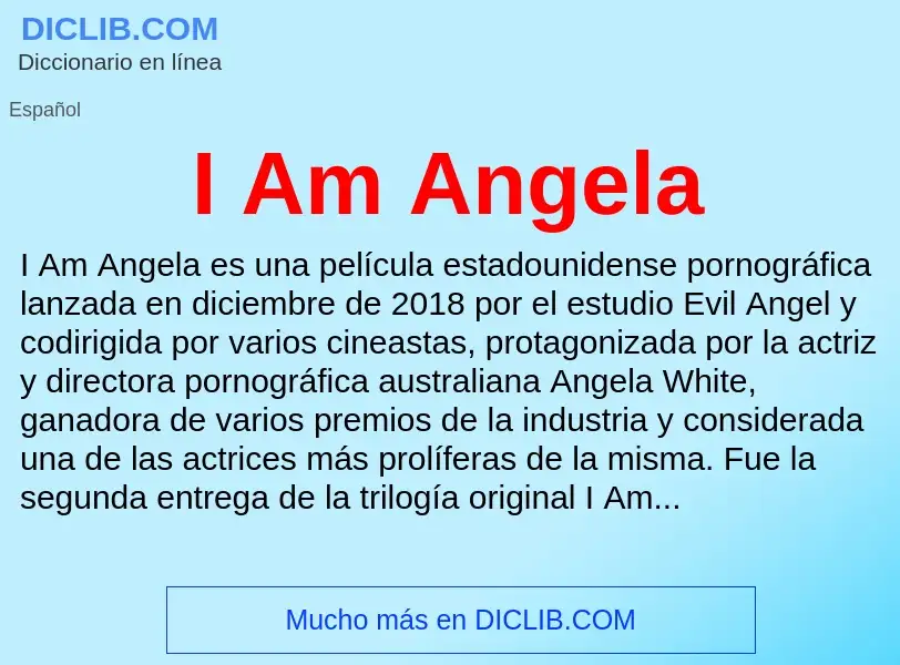 Was ist I Am Angela - Definition