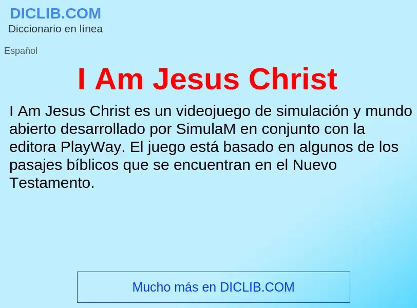 Was ist I Am Jesus Christ - Definition