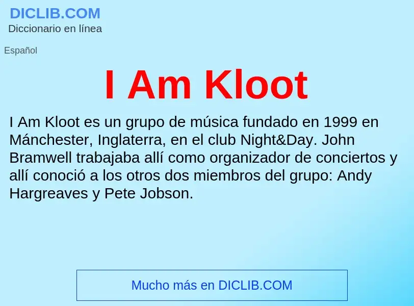 Was ist I Am Kloot - Definition