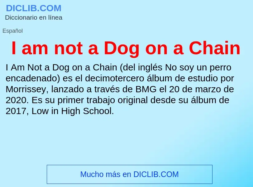 Τι είναι I am not a Dog on a Chain - ορισμός