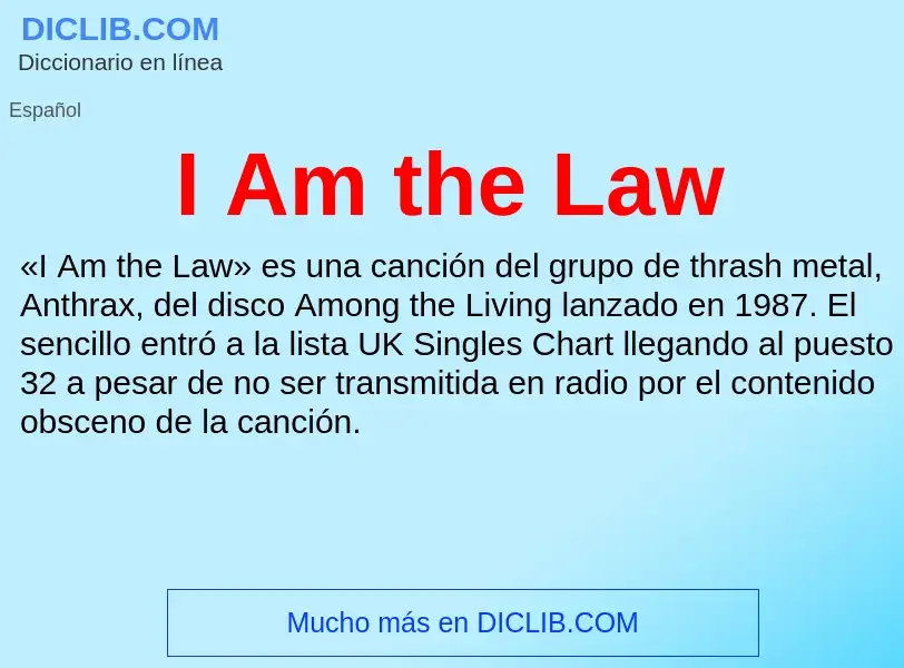 Wat is I Am the Law - definition