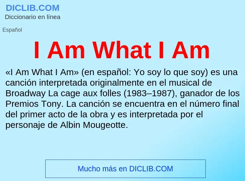 Was ist I Am What I Am - Definition