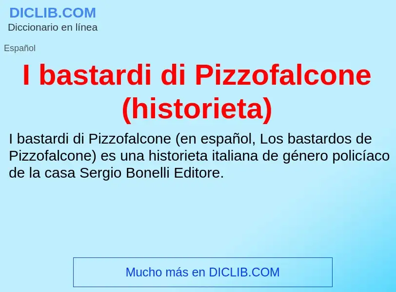 Τι είναι I bastardi di Pizzofalcone (historieta) - ορισμός