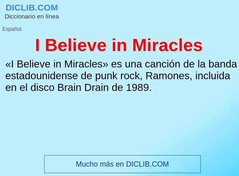 Was ist I Believe in Miracles - Definition