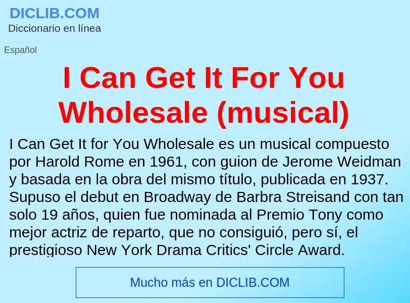 What is I Can Get It For You Wholesale (musical) - meaning and definition