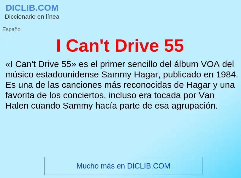 Wat is I Can't Drive 55 - definition