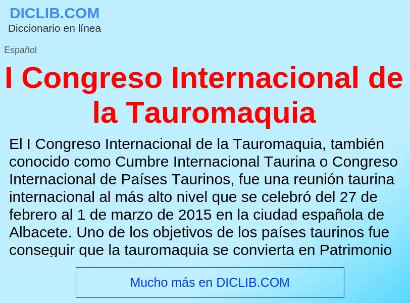 What is I Congreso Internacional de la Tauromaquia - definition