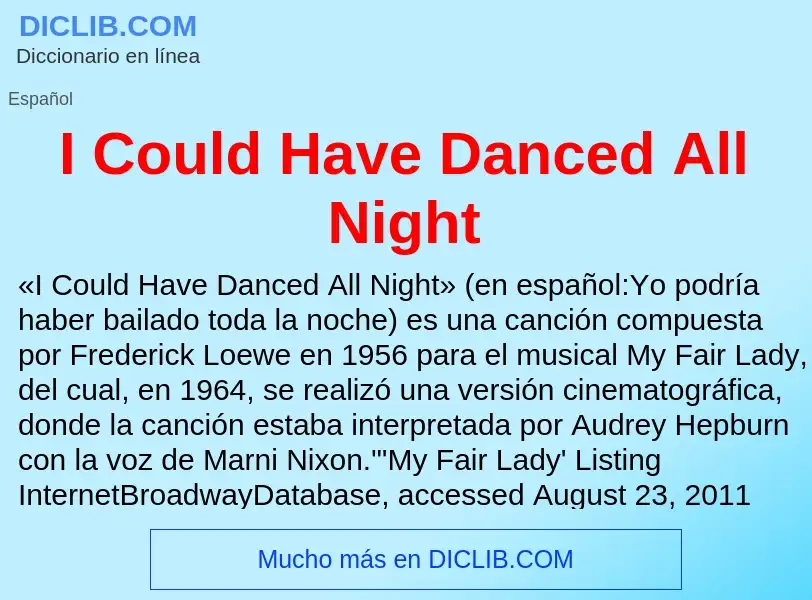 Wat is I Could Have Danced All Night - definition