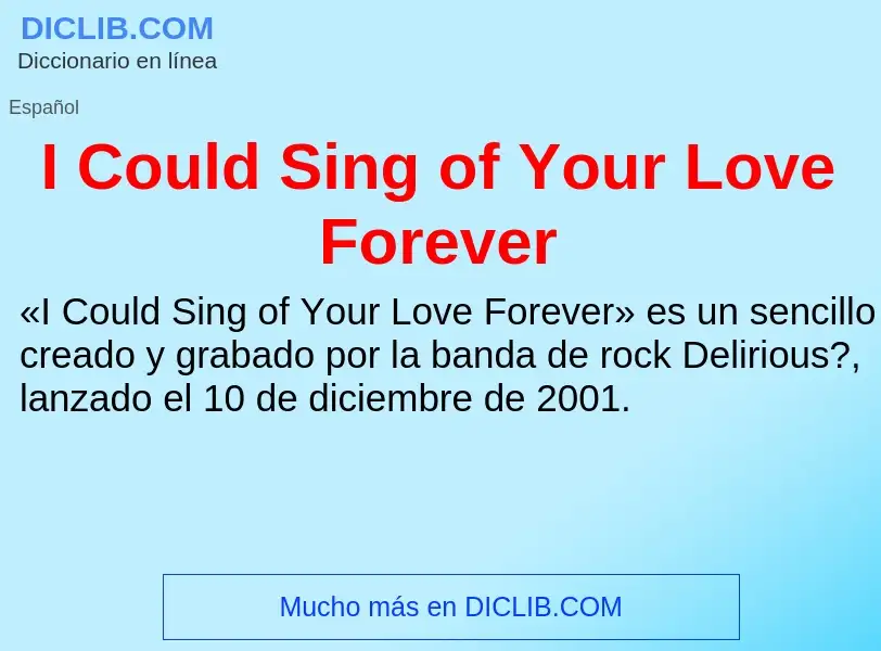 What is I Could Sing of Your Love Forever - definition