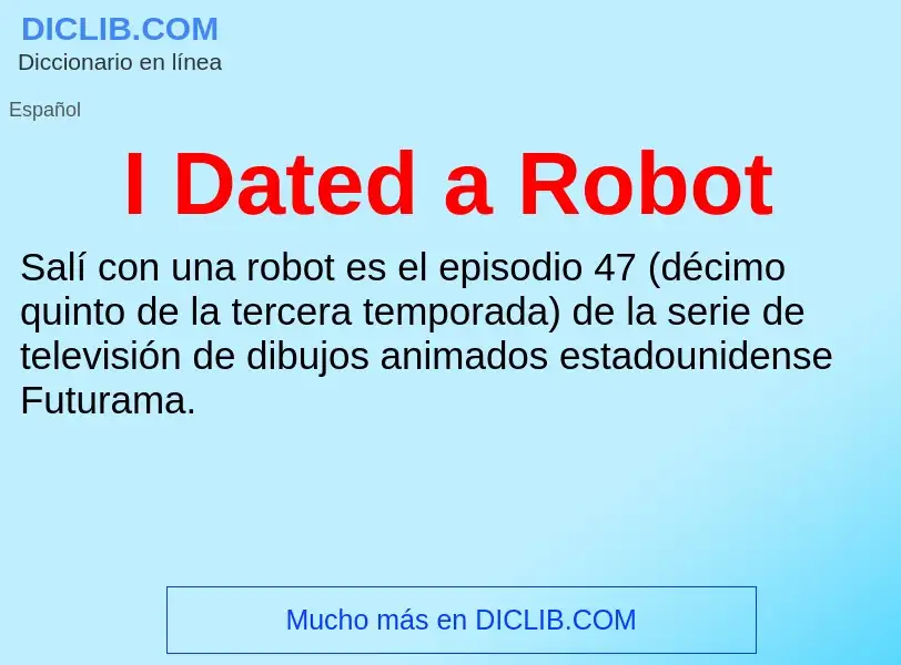 Wat is I Dated a Robot - definition