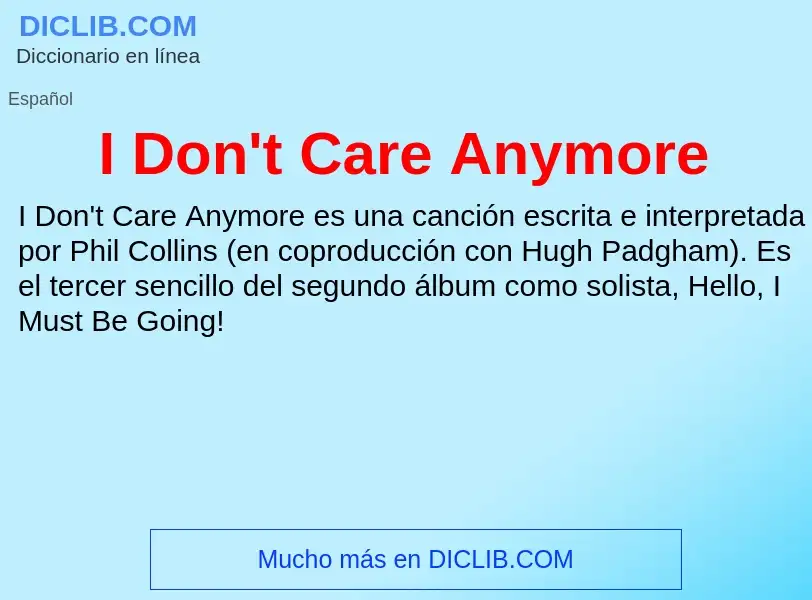 Qu'est-ce que I Don't Care Anymore - définition